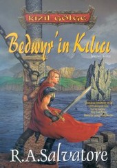 Bedwyr'ın Kılıcı Kızıl Gölge Üçlemesi Birinci Kitap R. A. Salvatore